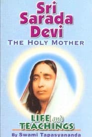 Sri sarada Devi . The Holy Mother. Life and Teachings