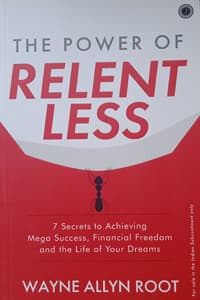 The Power of Relent Less